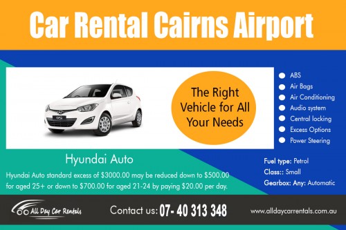 Car rental cairns airport for the best rental offers at http://alldaycarrentals.com.au/cairns-car-hire/
Found us on google map- https://goo.gl/maps/pukXJEnjBk32
Rental cars discounts for long term car hires are much sought after especially by businessmen who get assigned to faraway areas. If you are relocated in another country for a number of months, then it would be quite impractical and very costly for you to ship your own car abroad. It would also be a wiser decision than renting a driving service. With a driving service, you have to pay double since you will also consider the salary of the chauffer. With car rental cairns airport, you simply have to pay the basic rental fee and can even get the total amount lowered because of rental cars discounts.
My Social :
http://carhirecairn.blogspot.com/
http://hirecarcairns.yolasite.com/
https://hirecarcairns.tumblr.com/saraincairns
https://carrentalcairns.wordpress.com/

All Day Car Rentals

135 Lake Street Cairns, Queensland, Australia 4870
Phone Us: +61 740 313 348 , 1800 707 000
Email- info@alldaycarrentals.com.au
Working Hours All days: 8:00AM–5:00PM

Deals In....
Car hire Cairns
Cairns Car Rental Deals 
cheap car hire cairns airport
car rental cairns airport