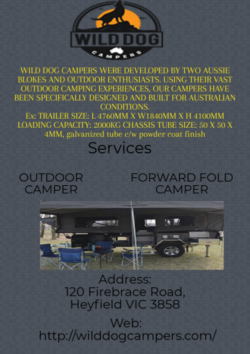 Did you want the working about FORWARD FOLD CAMPER, please call to our experience or friendly WILD DOG today! Because we are built OUTDOOR CAMPER TRAILER for your required condition. So hurry up.

http://wilddogcampers.com/