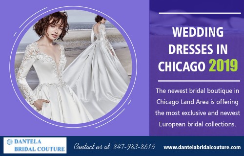 Wedding Dresses In Chicago 2019 is trendy for ceremonies and weddings at https://dantelabridalcouture.com/wedding-gown-designers/

Service us 
Bridal Wedding Gowns in Chicago 2019		
Wedding Gowns in Chicago 2019
Bridal Gowns in Chicago 2019

Party wear suits are the best clothing collections that not only offer stylish looks but also give you a touch of a traditional look. If you are looking for clothing to wear to work, you may be interested in finding Wedding Dresses In Chicago 2019 that is for business wear. You can find dresses, suits and other things that are ideal for this purpose. When summertime comes around, you may be looking for fashionable items that are more suitable for the warm, summer months. 

Contact us 
Address-Dantela Bridal Couture,4370 W. Touhy Avenue,Lincolnwood,IL 60712
Phone 8479838616

Find us
https://goo.gl/maps/Q1gKL8WDCK22

SOCIAL 
https://twitter.com/dantelabridal
https://www.instagram.com/bridaldresseschicago/
http://www.alternion.com/users/WeddingGownsChicag/
https://list.ly/marketingdantela/lists
https://padlet.com/marketingdantela