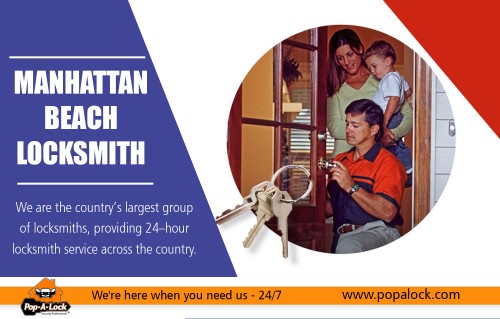 Finding a Professional Manhattan Beach Locksmith at https://www.popalock.com/

Our services-

locksmith long beach ca
locksmith compton
locksmith palos verdes
locksmith hawthorne
manhattan beach locksmith

The nature of Manhattan Beach Locksmith and their services depending on the location. At times of need, it is advisable to contact the low-cost residential locksmiths, who can help in resolving your problem related to lock out issues. Residential Locksmiths: Securing Your Home the number for a good locksmith is one you need to be programmed in your phone. You never know when you may get locked out of your car or lose your house keys. Locksmiths help in making duplicate keys, opening locks of homes and vehicles, rekeying locks, installing keyless systems, repairing locks and a variety of other services.

Social:

https://twitter.com/locksmithpalos
https://www.instagram.com/locksmithlongbeachca/
https://www.pinterest.com/locksmithpalos/pop-a-lock/
https://www.flickr.com/people/torrancelocksmith/
https://dashburst.com/locksmithpalos
https://www.plurk.com/locksmithcompton
https://socialsocial.social/user/carsonlocksmith/
http://en.gravatar.com/locksmithhawthorne
https://www.scoop.it/u/locksmith-compton