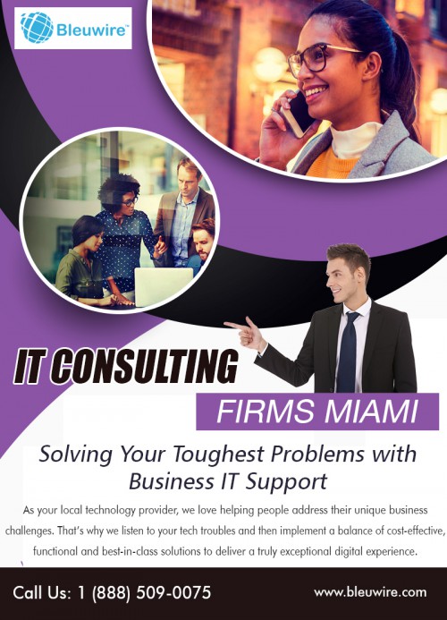 Get Managed Services by hiring computer services in Miami provider at https://bleuwire.com/hiring-an-external-it-consultant-6-answers-for-you/

Find here: https://goo.gl/maps/MjbrwCLF8vT2

Our Services:
it consulting firms miami
it consulting miami

To manage any business empire successfully, you have to consider a lot of things including the availability of resources, coordination of staff and organization of IT infrastructure. As computers have become an inevitable aspect of any business thus, seamless services of computer services in Miami is highly required to resolve technical issues related to it.

Social:
http://adoak.com/index.php?page=item&id=1390
https://www.csslight.com/profile/bleuwire
https://www.trustedbusiness.reviews/business/bleuwire
https://www.neustarlocaleze.biz/directory/us/?id=904522894
https://www.chamberofcommerce.com/miami-fl/1338776634-bleuwire

Contact: Address
8567 Coral Way #465 , Miami, FL 33155
10990 NW 138th St, STE 10, Hialeah, FL 33018
Call: 1 (888) 509-0075
mail: info@bleuwire.com