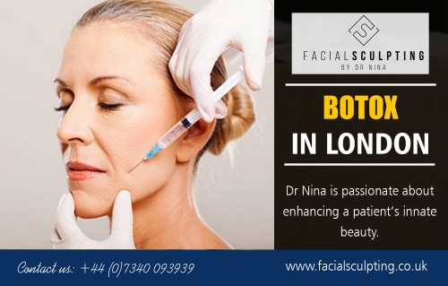 Botox in London clinic offering wrinkle and sweating treatments at https://www.facialsculpting.co.uk

Find Us : https://goo.gl/maps/CJDb9dJTYUs

Dental Clinic : 

Botox London
Botox Near Me
Botox In London
Bbotox Specialist London

A plastic surgery treatment called Botox. The procedure is an effective way to get rid of wrinkles and lines on the face. Wrinkling caused by environmental conditions, stress, and age respond excellently to the treatment. If you have wrinkles around the mouth, forehead, between your eyes, or at the base of your nose, botox in London can give you a more youthful appearance.


Address : The Courtyard 250 Kings Road London SW3 5UE United Kingdom

Business Primary Phone Number:	+44 07340093939

Primary Email Address :  info@facialsculpting.co.uk

Social Links : 

https://twitter.com/drninabal
https://www.facebook.com/drninafacialsculpting/
https://www.instagram.com/drninafacialsculpting/
https://uk.linkedin.com/in/ninabal
https://goo.gl/maps/CJDb9dJTYUs