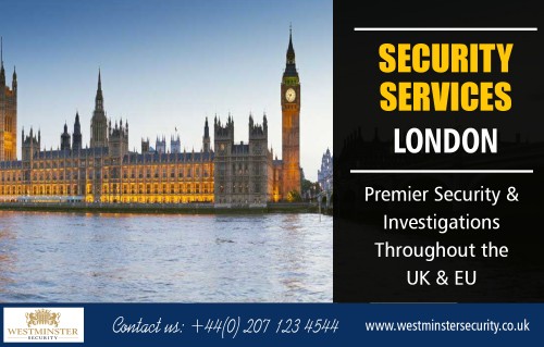 Security services in London for clients operating in licensed trade & entertainment AT https://www.westminstersecurity.co.uk/
Find us on Goole Map : https://goo.gl/maps/KbJ7muA8Ztw
Bodyguards are similar with their protection as outdoor lighting is for home security. By themselves, bodyguards are a great preventative measure, but they work much more efficiently when other security measures are taken. This is why clients of bodyguards often use other safety measures with their bodyguards, such as bullet-proof cars — security services in London for clients operating in licensed trade & entertainment. 
Social : 
https://followus.com/ProtectionServices
https://kinja.com/protectionservices
https://padlet.com/BodyguardServices