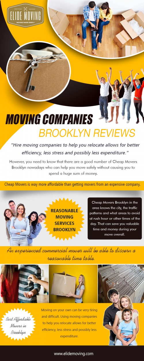 Residential movers in Brooklyn quotation for a smooth move at http://elidemoving.com/movers-in-brooklyn/  

Services:
affordable movers brooklyn
affordable moving company in brooklyn
best affordable movers in brooklyn
brooklyn movers yelp
movers near me yelp

Moving is now a crucial part of numerous households and business owners. People today relocate only because they want to make some or so movement with a duty to proceed. People have several motives to transfer or move. Locating opportunities, not familiar with the environment and a lot more these ideas are supporting the move of many households and company offices. Based upon your needs, there are numerous sorts of providers which cheap movers in Brooklyn supply.

Contact: Elide Moving 
2387 Ocean Ave, Brooklyn, NY 11229
Phone: 718-404-9991
mail: elidemoversny@gmail.com
Find her: https://goo.gl/maps/iCkZxyNjNvM2

Social: 
http://betterbizlist.com/business/elide-moving/
https://www.yelloyello.com/places/elide-moving-brooklyn
http://www.lookuppage.com/users/elidebrooklynmovingcompany/
http://www.spoke.com/companies/elide-brooklyn-moving-company-599aadc730b3759bfd080c58
http://www.tucando.com/USA/New+York/Brooklyn/Elide+Brooklyn+Moving+Company
http://us.bizadee.com/elide-moving-69980
https://pinterest.com/elidemoving/
https://sites.google.com/view/elidebrooklynmovingcompany/home
