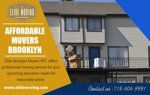 Moving companies in Brooklyn for reliable and friendly services at https://goo.gl/maps/DZb23f3VTdy

Services:
brooklyn movers
movers brooklyn
movers in brooklyn
moving companies brooklyn
brooklyn moving companies

No matter your motive for relocation; moving companies in Brooklyn will be present to aid you. They could help not only in transporting your possessions, but they're also able to help you in packaging them making certain every single one is cared for, packaged and transported without becoming ruined. Our movers won't just save your cash; they could make your entire process somewhat less of a hassle.

Contact: Elide Moving 
2387 Ocean Ave, Brooklyn, NY 11229
Phone: 718-404-9991
mail: elidemoversny@gmail.com
Find her: https://goo.gl/maps/iCkZxyNjNvM2

Social: 
http://ebusinesspages.com/Elide-Brooklyn-Moving-Company_drj05.co
http://www.bizvotes.com/ny/brooklyn/truck-wash/elide-brooklyn-moving-company-1239123.html
http://www.merchantcircle.com/elide-moving-brooklyn-ny
http://www.expressbusinessdirectory.com/Companies/Elide-Moving-C517173
http://www.akama.com/company/Elide_Moving_a3a743770912.html