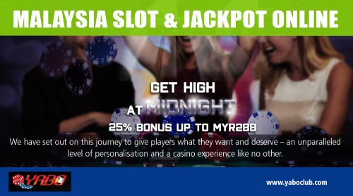 Malaysia Slot & Jackpot Online enable the gamblers to play their favorite games http://yaboclub.com/my/slot-games

Service us 

malaysia slot & jackpot online	
malaysia slot online
jackpot malaysia

Bringing you the very best video games from top quality carriers and a high degree of depend on and unmatched solution, we are specific you will certainly delight in a casino experience like nothing else. Malaysia Slot & Jackpot Online lead is separated right into varied segments to create it less complex for you to hastily as well as just find the websites that you really captivated. Whether you are a gambling newbie or a casino expert, it is certain that you'll discover this casino network a priceless source. There are online sites too that has casino pc gaming quantity that contains casino tickets to keep you cash when you visit them.

Social

https://www.instagram.com/yaboclubmy/
https://followus.com/sportsbetmalaysia
http://www.allmyfaves.com/sportsbetmalaysia/
https://enetget.com/jackpotmalaysia
https://www.thinglink.com/jackpotmalaysia
