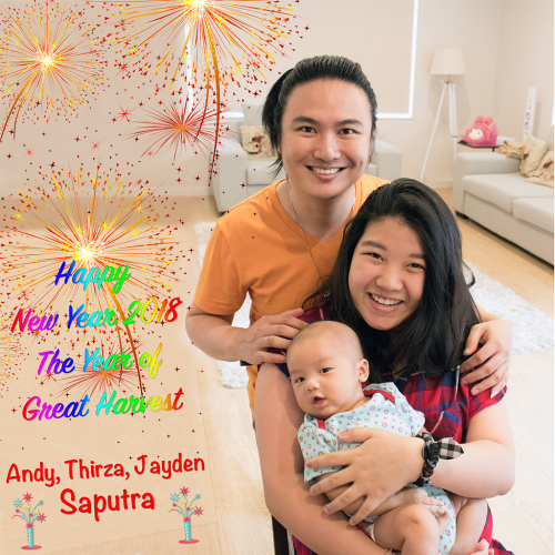 Happy New Year 2018
The Year of Great Harvest
From: Andy, Thirza & Jayden Saputra