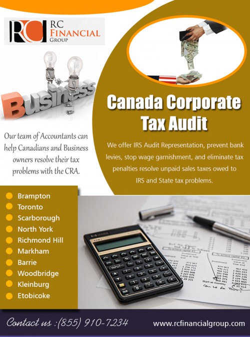 What you should know about Canada Corporate Tax Audit at https://rcfinancialgroup.com/corporate-canada-tax-audits/

If you are an entrepreneur, payment of taxes is an inevitable duty. The government will check regularly and evaluate if you have paid the correct amount of taxes. This is the reason that a tax auditor might visit you for Canada Corporate Tax Audit. If you have not kept your records well, you may have difficulty in presenting pertinent papers to prove you have paid the appropriate amount of taxes.

My Social :
https://twitter.com/RCfinancialGrp
https://www.facebook.com/RC-Financial-Group-1539411633000418/
https://www.youtube.com/channel/UCHR4JYAkyrRYxtIoudQq2sg
https://www.pinterest.com/adamleherfinanc/

RC Financial Group

1290 Eglinton Ave E, Mississauga, ON L4W 1K8
Call us Today - +1 855-910-7234
Email: - info@rcfinancialgroup.com
2nd site: www.rcfinancialgroup.ca

Deals In....

Best Tax accountant in Mississauga
Tax accountant near me
Accountant in North York
North York Accountant
Best Tax Accountant in North York
Richmond Hill Accountant
best Accountant in woodbridge
best accountant in Vaughan 
Vaughan Accountant
Good tax accountant in Toronto