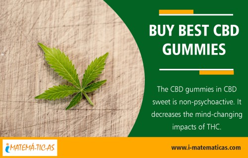 Buy best cbd gummies for reducing pain and inflammation At https://i-matematicas.com/cbd-gummies/

Deals in .....

Where to buy cbd oil Near Me
Pure CBD Oil For Sale
Buy Hemp Oil
Hemp Oil For Anxiety
Does CBD Show On A Drug Test
Hemp Oil For Dog Anxiety

The use of medical marijuana continues to be an emotionally and politically charged issue. Although cannabis oil preparations have been used in medicine for millennia, the concern over the dangers of abuse led to the banning of the medicinal use of marijuana. There are many CBD edibles benefits to health. Buy best cbd gummies to experience complete relaxation. 

Social---

https://plus.google.com/107827031187255430548
https://www.reddit.com/user/buypurecbdoil
https://profiles.wordpress.org/hempoilfordogs
https://plus.google.com/communities/108778328783077999468
