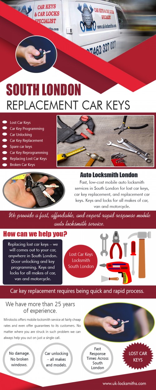 South London replacement car keys where experts supply a vast array of security AT https://uk-locksmiths.com/car-key-replacement/
Find us On Google Map : https://goo.gl/maps/uBrKDiLPAj32

South London replacement car keys services are often required and are essential. Locksmith services are needed when you are locked out of cars. The situation in such matters tends to get a bit too scary. Being locked out of your vehicle is every car owner's nightmare. Lockouts are more prone to happen at busy intersections. Locksmiths provide significant assistance in such matters. Auto locksmiths rely on intuition rather than expertise. The job of an auto locksmith is such that he has to fish in the dark for getting his job done.
Social : 
http://promodj.com/carlocksmithsuk
https://dzone.com/users/3437929/carlocksmithsuk.html
https://moz.com/community/users/12092289

Add : Mitcham and All South London Areas, Mitcham CR4 1RF, UK
Call us : +44 7462 327027
Mail : info@uk-locksmiths.com