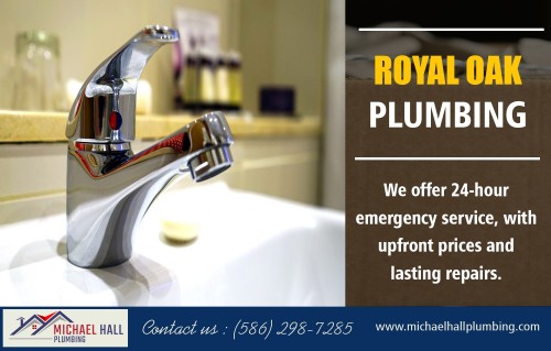 Get quality support for your home or business with the Royal Oak Plumbing at https://michaelhallplumbing.com/oakland-county/ 

Find Us : https://goo.gl/maps/pALuBibGVN62 

Trained Royal Oak Plumbing can handle their work with keenness as they seek to establish a long-term relationship with their clients. Since this is their line of work, you can expect nothing less than quality as they handle your work since they would want to establish trust with you. A professional plumber will, by all means, manage your project in a better way than an unskilled plumber or even yourself.


Our Sevices : 

Plumber 
Plumbing Services 
Emergency Plumber 

Email : info@michaelhallplumbing.com 
Phone : (586) 298-7285 

Social Links : 

https://plus.google.com/104038123563387388538 
https://www.youtube.com/channel/UCzu_e5ZOfuUAhgV_DhAXTMg 
https://twitter.com/PlumberOakland 
https://in.pinterest.com/plumberoakland/ 
https://www.instagram.com/plumberoakland/