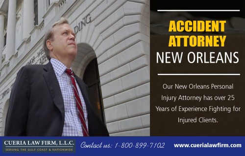An accident attorney in New Orleans With comprehensive profiles and recommendations at https://www.cuerialawfirm.com/ 

Service us 
Personal Injury Attorney New Orleans		
personal injury attorneys in new orleans louisiana
New Orleans Accident Lawyer		
best personal injury lawyer in new orleans
accident attorney new orleans

An accident attorney in New Orleans can help you to figure out your next move in court. The best time to hire an attorney is immediately after you're arrested. Time is of the essence as the old saying goes. The quicker you find someone to help you, the more "damage control" he'll be able to provide. 

Contact us 
Add- 700 Camp Street,Suite 316,New Orleans, Louisiana 70130

Toll Free: 1-800-899-7102
Phone: 504-525-5211
Fax: 504-525-3011

Email-cuerialaw@gmail.com 

Find us 
https://goo.gl/maps/U8pUFYi5PBJ2

Social 
https://www.instagram.com/personalinjuryattorneynew/
https://www.pinterest.com/NewOrleansAccident/
https://onmogul.com/neworleansaccident
https://www.thinglink.com/NewOrleansAccide
http://www.apsense.com/brand/cuerialawfirm