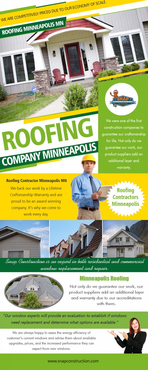 Find best tips for roofing company that will fit your budget at https://www.snapconstruction.com/

Services:-
roofing company minneapolis
roofing contractors minneapolis
roofing contractor minneapolis mn
roofing contractor minneapolis

For more information about our services click below links:-
https://www.snapconstruction.com/affordable-window-replacement-mn/
https://www.snapconstruction.com/top-minneapolis-window-replacement/

To make sure that the roof provides a building with the protection it needs, various factors need to be taken into account. Everything from the design of the roof and the materials used to the installation process the roofing company Minneapolis mn follows decides on how successful the outcome will be. Similarly, inspection and maintenance of the roof are essential. All of this cannot be handled by amateurs as put simply, and they would not be able to gauge what they ought to be looking for and what they can do to avoid potential damage. It is owing to this reason that you need to spend the time and effort to find a contractor who would prove to be reliable and efficient.

Contact us:
Add : 8200 Humboldt Avenue South #120,Minneapolis, MN 55431
Mail : contact@snapconstruction.com
Ph. No. :612-333-7627

Visit here: 
https://goo.gl/maps/LtxYjnXYoxx

Social:
https://www.ted.com/profiles/10812957
https://snapconstructions.journoportfolio.com/
https://www.thinglink.com/user/1096768128072810499
https://followus.com/snapconstructions
https://www.unitymix.com/snapconstructions