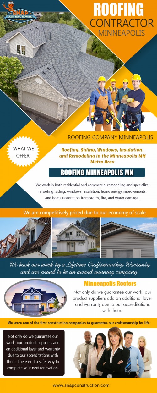 Roofing company in Minneapolis the ones who will do a good job at https://www.snapconstruction.com/

Services:-
roofing company minneapolis
roofing contractors minneapolis
roofing contractor minneapolis mn
roofing contractor minneapolis

For more information about our services click below links:-
https://www.snapconstruction.com/affordable-window-replacement-mn/
https://www.snapconstruction.com/top-minneapolis-window-replacement/

Instead of getting the inspection done on your own, it is always a better option to hire a professional. They would know what to look for and would be in a much better position to detect a problem and solve it. Therefore, make sure that you find the right roofing company Minneapolis who would be able to handle the responsibility. While you need to pay close attention to the construction phase of the building to ensure that the roofing job is given to the right people, it is equally essential that consideration is given to ongoing maintenance.

Contact us:
Add : 8200 Humboldt Avenue South #120,Minneapolis, MN 55431
Mail : contact@snapconstruction.com
Ph. No. :612-333-7627

Visit here: 
https://goo.gl/maps/LtxYjnXYoxx

Social:
https://list.ly/snapconstructions
http://www.alternion.com/users/snapconstructions/
https://kinja.com/snapconstructions
http://www.allmyfaves.com/snapconstructions/
https://lobster.media/u/5b9a4f00f7d18523c9a4054f