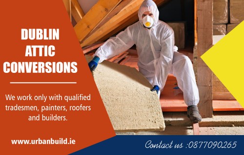 Dublin attic conversions to accommodate space in the roof at https://urbanbuild.ie/

Dublin attic conversions builder help you to determine the time required in construction as well as the budget required. There are other requirements too which need to be finalized before shifting to your new home or office, that includes several licensing and permissions like electricity license, phone connection, cable connection, fire alarms and emergency facilities (in case of offices). Another critical issue is insurance of home as well as mortgage loans installments fixation. Construction companies help you with everything, making you relax from all worries of construction.

My Social :
https://buildersdublin.contently.com/
https://en.gravatar.com/buildersdublin
http://buildersdublin.strikingly.com/
https://www.reddit.com/user/buildersdublin

Urban Builders

Unit 8c, Dunboune Business Park, Dunboyne, Meath A86 K270
Tel: +353-877090265
Email: info@urbanbuild.ie

Deals In....
Attic Conversions Dublin
Builders Dublin
Building Contractors Dublin
Dublin Attic Conversions
Loft Conversions Dublin