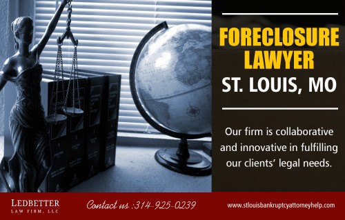 St. Louis Foreclosure Lawyer always recommend the solution that is best for you at https://www.stlouisbankruptcyattorneyhelp.com/attorneys/

Find Us:

https://goo.gl/maps/aB562cXpnfq

Bankruptcy lawyers are not the general lawyers that you can find anywhere. St. Louis Foreclosure Lawyer has specialized training in this field as it 

is a dedicated area of the law with its own rules and regulations. Bankruptcy lawyers have at least some experience working as clerks or interns for 

more experienced bankruptcy lawyers. Naturally, you want to hire the lawyer with the most experience. Having a good education and proper training 

does not guarantee that a lawyer will be a good bankruptcy lawyer for you.


Our Services:

St. Louis Bankruptcy Lawyer
Bankruptcy Lawyer St. Louis , MO
Bankruptcy Lawyer Near St. Louis , MO 
St. Louis Foreclosure Lawyer
Foreclosure Lawyer St. Louis , MO
Foreclosure Lawyer Near St. Louis , MO

BUSINESS NAME  -  Ledbetter Law Firm, LLC
ADDRESS   - 141 N. Meramec Ave.  Suite 24,St. Louis, MO 63105 USA
Phone   :  314-925-0239
Toll Free  :  800-704-3214
Fax   :  314-533-7078

Working Hours:

Monday - Friday  - 9am–9pm
Saturday  - Closed
Sunday   - Closed

Connect with Our Social Media:

https://www.facebook.com/pages/Ledbetter-Law-Firm-LLC/300122573347201
https://twitter.com/frankledbetter/
https://www.instagram.com/bankruptcylawstl/
https://www.pinterest.com/labysavolae/
https://plus.google.com/113601101441516656964
https://www.youtube.com/user/bankruptcylawstl
http://www.alternion.com/users/frankledbetter/
https://www.behance.net/frankledbetter
https://www.juicer.io/bankruptcylawstl
https://padlet.com/labysavolae/frankledbetter
