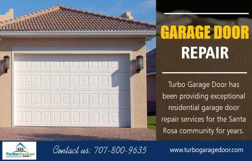 A wide variety of Garage Door is available to you at https://www.turbogaragedoor.com/garage-door-repair-service/
Find us on Google Map : https://goo.gl/maps/EWgjvwqYrmR2
Your Garage Door is one of the first things people notice when they approach your driveway, yard, or garden, so it should meet both your aesthetic and functional needs. Choosing the gate ornamentals for your home involves balancing cost, style, and practicality. Gate styles range from high, wooden privacy gates to open, ornamental wrought iron constructions. Before making any selections, it's important to check with your city or neighborhood association to find out if there are any restrictions on gate construction in your area. You should also make sure you know exactly where your property lines are.
My Social :
https://turbo-garage-door.business.site/
https://turbogaragedoor.tumblr.com/
https://profiles.wordpress.org/turbogaragedoor
https://plus.google.com/102702826761205440015

Turbo Garage Door

350 Roberts Avenue Santa Rosa, CA 95407
Phone Number: 707-800-9635
Email Address : office@turbogaragedoor.com
Year Established: 2016
Hours of Operation: All days :7:00AM - 10:00PM

Deals In....
Garage Door Installation
Garage Door Repair Santa Rosa
Garage Door Repair Services Near Me
Garage Door Opener Repair
Overhead Door Service
Roll Up Garage Door Repair
Garage Door Springs Repair