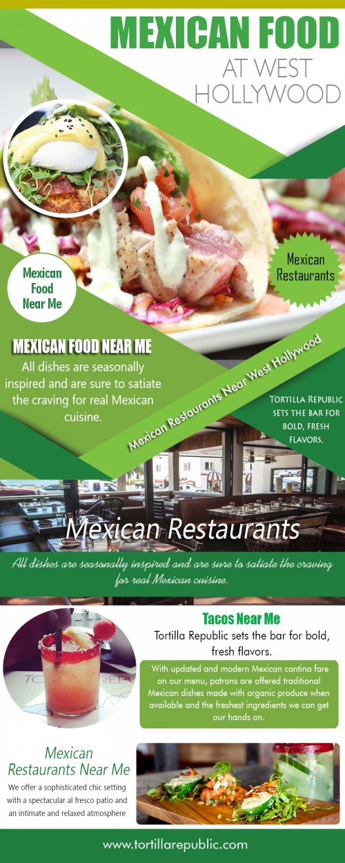 Mexican Restaurants Near Me with a relaxed and informal fine-dining at https://tortillarepublic.com/

Service us 
Mexican Restaurants
Tacos Near Me
Mexican Restaurants Nearby
Mexican Food Near Me
Mexican Restaurants Near Me

Imagine you sitting in a warm, cozy place along with your better half and surprises do not seem to stop. Sounds great! A small special event for your loved one at the time of the anniversary can do wonders and make the other person feel special. Even if you are in the giving end or the receiving end, it just makes you think, wow! Only two of you in a Mexican Restaurants Near Me with flowers, dim light and a bottle of Champaign are all you want and wish for. Indeed, this type of celebration will be cherished forever and bring you closer.

Contact us
LAGUNA BEACH
480 S. Coast Hwy
Laguna Beach, CA 92651
(949) 393-4888
Email us at: infolaguna@tortillarepublic.com

Find us 
https://goo.gl/maps/oR5zdZfma3T2

Social
https://snapguide.com/mexican-restaurants-1/
http://www.alternion.com/users/TacosNearMe/
https://www.behance.net/MexicanRestaurants
https://mexicanfoodnearme.contently.com/
https://archive.org/details/@tacos_near_me