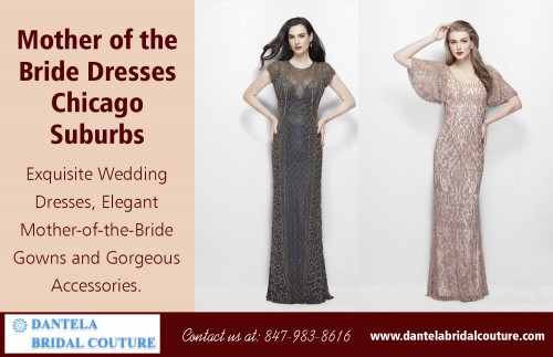Plus Size Mother Of The Bride Dresses Chicago for That Special Day at https://dantelabridalcouture.com/mother-of-the-bride-evening-gowns/

Find Us:

https://goo.gl/maps/hgkifoF5LZG2

The mother of the bride always wants to look elegant at her daughter's big day. Not only does she want to choose a dress that has appropriate length and color, but she also wants comfort, especially for a warm-weather wedding. Plus Size Mother Of The Bride Dresses Chicago have changed over the years, and now mothers have the opportunity to look great, feel beautiful and show everyone where her daughter got her excellent taste from.

Deals In...

Mother of the Bride Dresses in Chicago
Mother of the Groom Dresses in Chicago
Chicago Mother of the Bride Dresses
Mother of Bride Dresses in Chicago
Mother of the Bride Dresses

Dantela Bridal Couture

4370 W Touhy Ave, Lincolnwood, Illinois 60712

Call us : (847) 983-8616

WORKING HOURS:

Monday  : Closed
Tuesday  : By Appointment
Wednesday : 12PM – 8PM
Thursday : 11AM – 7PM
Friday  : 10AM – 6PM
Saturday : 10AM – 4PM
Sunday  : 10AM – 3PM

Follow On Our Social media:

https://www.facebook.com/ChicagoWeddingDresses/
https://www.youtube.com/channel/UCBA5zwvGPIV3pb_FaFgArNw
https://twitter.com/Dantela4370/status/916816967323054080
https://www.instagram.com/dantelabridalcouture/
https://www.pinterest.com/dantelabridal/
https://www.instagram.com/bridaldresseschicago/
https://dashburst.com/bridaldresseschicago
http://www.fanpop.com/fans/dantelabridal
https://www.juicer.io/dantelabridal
https://www.thinglink.com/user/1071049903859302402