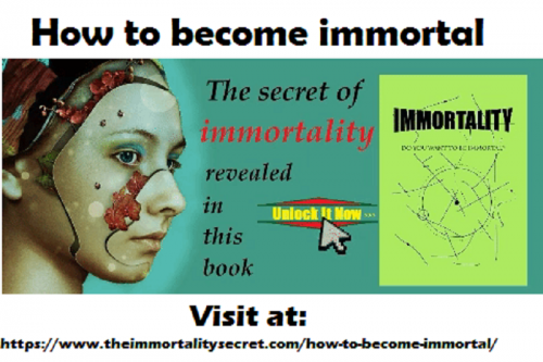 Do you want to become immortal? Do you want to live forever? Click here to discover how to become immortal now! Author, Chris George.  Visit at: https://www.theimmortalitysecret.com/how-to-become-immortal/