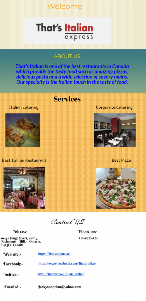 That's Italian is one of the best restaurants in Canada which provide the tasty food such as amazing pizzas, delicious pasta and a wide selection of savory mains. Our specialty is the Italian touch in the taste of food. Visit @ https://www.thatsitalian.ca/
