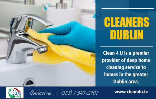 House Cleaners in Dublin - Why You Deserve to Hire Professionals at https://www.clean4u.ie

Service  us
cleaners dublin
office cleaning dublin
house cleaning dublin
cleaning services dublin
carpet cleaning dublin

If you have a busy lifestyle, it might be difficult doing everything and cleaning the house as well. Your best option is to hire house Cleaners in Dublin, to ensure your home is always clean no matter how busy you are. Choosing a house cleaner is a big decision. These are people who will be working right in your home, and you need to ensure that they are people you can trust. They also need to do an excellent job since your house is where you and your loved ones spend a lot of time.

Contact us
Add-Block C3, ACE Enterprise park, Bawnogue Road, Clondalkin, Dublin 22, Ireland
Phone -+(353)15472903,0894523433
Email -info@clean4u.ie

Find us
https://goo.gl/maps/G2wCMjBJ3Tm

Social
http://www.apsense.com/brand/clean4u
https://www.behance.net/housecleaningdublin
http://www.23hq.com/cleanersdublin
https://imgur.com/user/cleanersdublin
https://www.twitch.tv/cleanersdublin/videos