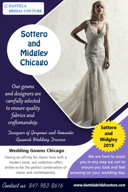 Sottero and Midgley in Chicago to make your day with an exceptional bridal style AT https://dantelabridalcouture.com/soterro-and-midgley-wedding-dresses/
Find us on Goolge Map : https://goo.gl/maps/hgkifoF5LZG2
Picking out the perfect wedding dress is one of the most important wedding-related decisions you have to make. Your wedding is an essential time in your life, and your gown should be equally memorable. Instead of picking a designer wedding dress with an incredible amount of embellishments, choose Sottero and Midgley in Chicago with few embellishments and decorations. We have both sorts of the collection in our wedding dresses shop.
Address : 4370 W Touhy Avenue Lincolnwood, IL 60712, USA
Phone : 847-983-8616
HOURS : Monday: closed , Tuesday: by appointment , Wednesday: 12pm - 2pm & 5pm - 9pm , Thur & Sat & Sun : 5pm – 9pm , Friday: 12pm – 2pm & 5pm - 9pm

Social :
https://www.plurk.com/chicagobridegown
https://www.410area.com/user/bridal-gowns-chicago
https://weddingdressesparkridgeillinois.brandyourself.com/
https://ello.co/weddingdresseschicago