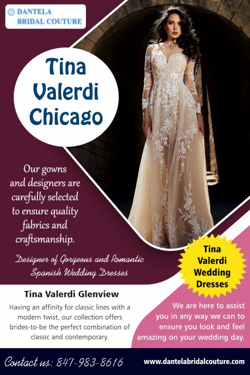 Tina Valerdi in Chicago for your special day occasion AT https://dantelabridalcouture.com/wedding-gown-designers/tina-valerdi/
Find us on Goolge Map : https://goo.gl/maps/hgkifoF5LZG2
Today you can uncover some fantastic deals online - some people might be skeptical about buying a suit online, but if you deal with a reputable online store, there will be no problem making returns and refunds. It is worth it to find that bargain. Tina Valerdi in Chicago is perfect for those women who want a stylish and trendy look. Wedding gowns could consequently highlight the locations you intend to flaunt, and also conceal the areas you intend to hide.
Address : 4370 W Touhy Avenue Lincolnwood, IL 60712, USA
Phone : 847-983-8616
HOURS : Monday: closed , Tuesday: by appointment , Wednesday: 12pm - 2pm & 5pm - 9pm , Thur & Sat & Sun : 5pm – 9pm , Friday: 12pm – 2pm & 5pm - 9pm

Social :
https://fancy.com/dressesinchicago
https://refind.com/dantelabridal
https://www.727area.com/user/bridal-gowns-chicago
http://websites.milonic.com/dantelabridalcouture.com
