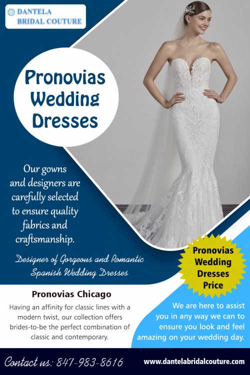 Locate Pronovias wedding dresses with free shipping worldwide AT https://dantelabridalcouture.com/wedding-gown-designers/pronovias-wedding-dresses-chicago-il/
Find us on Goolge Map : https://goo.gl/maps/hgkifoF5LZG2
Designer gowns online are offered in an assortment of prices to suit every budget. While assuring you simple style and fantastic relaxation, dresses available online do not weigh down on your wallet and leave you content that is articles. Based on the event, you can choose the style which is appropriate for your budget and you also locate Pronovias wedding dresses with free shipping worldwide for a particular event.
Address : 4370 W Touhy Avenue Lincolnwood, IL 60712, USA
Phone : 847-983-8616
HOURS : Monday: closed , Tuesday: by appointment , Wednesday: 12pm - 2pm & 5pm - 9pm , Thur & Sat & Sun : 5pm – 9pm , Friday: 12pm – 2pm & 5pm - 9pm

Social :
https://padlet.com/marketingdantela/Bridal_Wedding_Dresses
https://kinja.com/dressesinchicago
http://www.apsense.com/brand/DantelaBridalCouture
https://www.reddit.com/user/BridalWeddingDresses