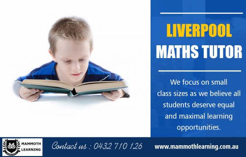 Develop a better understanding of the mathematics with Liverpool Math Tutor at https://www.mammothlearning.com.au/

Find Us On Google Map : https://goo.gl/maps/Fg5RJUCpE37q82wS9

There Are many benefits of appointing a Liverpool Math Tutor to attend your child's Mathematics need. The first and most important benefit is that your kid won't have any suspicions about the stuff that's taught in class. Even when your child forgets what they may have learnt, our tutoring program has the ability to refresh your child's memory through practice and repetition.

My Social:
https://liverpooltutor.blogspot.com/
https://liverpooltutoring.wordpress.com/
https://liverpooltutor.tumblr.com/
https://www.behance.net/liverpooltutor

Liverpool Tutoring

Phone : +61 432 710 126
Email : hello@mammothlearning.com.au
Suite 7 247 Macquarie Street Liverpool, New South Wales, Australia 2170
Opning Hours-
Monday To Thursday : 4:30 AM –6:30 PM, Saturday :9 AM– 1 PM,
Friday & Sunday : Closed

Services :
Liverpool English Tutoring
Liverpool Maths Tutor
Liverpool Primary Tutoring
Liverpool Tuition
Liverpool Tutor
Liverpool Tutoring