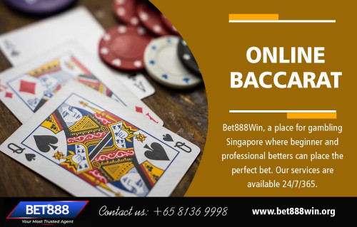 Online baccarat now to appreciate 110% starter incentive at https://bet888win.org 

Visit : 

https://sg.bet888win.org/online-casino/baccarat/ 
https://my.bet888win.org/online-casino/baccarat/ 

Deals In : 

Online Casino 
Baccarat 
Blackjack 
Roulette 
Slots online 
Horse betting 

These days you will find online baccarat sites on the Net with even more being opened up each month. One of the most apparent distinctions in between online and land-based gambling enterprises is that online gamers can play their favorite Port games on the computer in the risk-free and acquainted setting of their residence. Some gamblers are Online Gambling establishment followers along with with some that favor graphics, big perk deals and also specific variety in video games.

Email : BET88WIN@GMAIL.COM 
Phone : +65 8136 9998 

Social Links : 

https://twitter.com/Bet888WinSg 
https://about.me/baccaratsingapore 
https://sites.google.com/digicloud.email/bet888winsingapore/ 
https://kinja.com/baccaratsingapore 
https://bet888winsingapore.brandyourself.com/