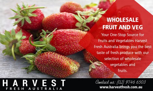 Wholesale fruit and veg suppliers in Sydney for genuinely low prices at https://harvestfresh.com.au/

Visit :
https://harvestfresh.com.au/contacts/
https://harvestfresh.com.au/fruits-range/

Find Us : https://goo.gl/maps/YsCXEK2ZgHTUX9U78

Beyond the availability of more great foods for your dishes, their quality remains paramount, and it is well understood that you will not want to compromise on this. Meat is only sourced from reputable suppliers, and the quality of fresh fruit and vegetables is second to none, so if you want to know where your produce comes from and that it is in good shape when it reaches you, this will never be a problem when you pick professional wholesale fruit and veg suppliers in Sydney options to meet your needs.

Social Links :

http://www.twipu.com/wholesalefruit
http://www.folkd.com/user/wholesalefruit
http://uid.me/wholesalefruitandveg
https://padlet.com/wholesalefruitandveg

Harvest Fresh

Address : 9 South Road, Sydney Markets,
Sydney New South Wales 2129, Australia
Website : www.harvestfresh.com.au
Email : info@harvestfresh.com.au
Phone : (02) 9746 6503
Fax : (02) 8362 9917
Working Hours : Open 24/7

Product/Services :

Fruit And Veg Suppliers
Fruit And Vegetable Suppliers
Fruit And Vegetable Providers
Sydney Fruit And Vegetable Suppliers