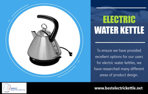 Shop for Aicok Kettle online at best prices at http://bestelectrickettle.net/best-electric-water-kettle/

If you are looking for a good quality electric water kettle or a stainless steel kettle, find out a little bit more about what is available to buy online today. If you know that the person you are purchasing a present for is a tea enthusiast, it's possible you'll decide to check out the various varieties of kettles that are on sale. You can choose an electric water kettle, or you might purchase one of the numerous stovetop kettles that are available.

My Social :
https://kinja.com/aicokkettle
http://www.facecool.com/profile/aicokkettle
https://ello.co/aicokkettle
https://onmogul.com/aicokkettle

Deals In....
Aicok Electric Kettle
Best Electric Glass Tea Kettle
Electric Kettle
Electric Tea Kettle Reviews
Electric Tea Kettle
Electric Water Kettle
Glass Tea Kettle
Kettle Comparison