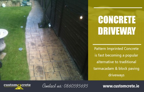 Concrete driveway drives continue longer than other driveways at https://customcrete.ie/

Service us
imprinted concrete dublin
concrete driveways dublin
imprinted concrete driveway
concrete driveway
printed concrete


The concrete drive isn't restricted to flat slab finishes and slate gray colors. Your concrete driveway may be dyed any color to supply an eye-catching and one of a kind addition to your property. Additionally, concrete could be polished and textured to provide additional flexibility in layout. This makes concrete more flexible than many driveway materials. Since imprinted concrete could be stained in a range of colors, an imprinted concrete may improve curb appeal with the addition of warmth and character into a home's exterior.

Contact us
Phone : 0860595695
Email: Info@Customcrete.Ie

Social
https://www.pinterest.ie/concretedriveway/
https://trello.com/imprintedconcrete
https://remote.com/imprinteddriveway
https://www.behance.net/imprintedconcret
http://whazzup-u.com/profile/imprintedconcrete