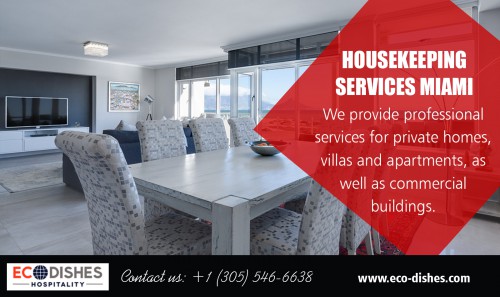 "House cleaning services in Miami with Dusting and vacuuming at http://www.eco-dishes.com/houseman-housekeeper-services/

Find us:

https://goo.gl/maps/6QjSaeEFr4xRBvkR7

Hiring house cleaning services in Miami, you can rest assured that your house is in safe hands. Their cleaners are well-trained and certified. Their main objective always only remains the same i.e., to provide quality-oriented customer service. They are keen to clean anything and everything that is soiled or stained. The professionals also make sure that they meet the best standards of cleaning while carrying out their job. Reputable companies have honest and dedicated professionals only.

Services:

Housekeeping Services Miami
House Cleaning Services Miami
House Cleaning Services Miami Beach

Address:

60 SW 13th St, Miami, 
Florida 33130, USA

Call us  : +1 (305) 546-6638
E-Mail  : contact@eco-dishes.com

Social Media Links:

https://www.instagram.com/ecodishesmiami/
https://www.pinterest.com/ecodishesmiami/
https://www.linkedin.com/company/ecodishescleaningservice
https://www.flickr.com/photos/ecodishescleaningservice/
https://www.reddit.com/user/ecodishescleaning
https://kinja.com/ecodishescleaningservice"