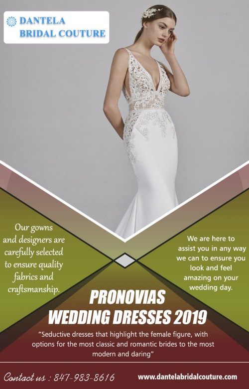 Latest Pronovias Wedding Dresses 2019 that will truly make you feel like a princess at https://dantelabridalcouture.com/ 

Visit : https://dantelabridalcouture.com/wedding-gown-designers/pronovias-wedding-dresses-chicago-il/ 

Find Us : https://goo.gl/maps/hgkifoF5LZG2 

Our Services : 

Pronovias Chicago 
Pronovias wedding dresses 
Pronovias wedding dress long sleeve 
Pronovias wedding dresses 2019 
Pronovias wedding dresses price 

If you are looking for clothing to wear to work, you may be interested in finding apparel for women that is for business wear. You can find dresses, suits and other things that are ideal for this purpose. When summertime comes around, you may be looking for dressy items that are more suitable for the warm, summer months. You may also be looking for specific colors or styles. Pronovias Wedding Dresses 2019 place where you can find various collections according to new trend.   

Address : 4370 W Touhy Avenue Lincolnwood, IL 60712, USA 

Phone : 847-983-8616

Social Links : 

https://www.facebook.com/ChicagoWeddingDresses/ 
https://followus.com/bridaldressesChicago 
https://weddingdresseschicago.tumblr.com/ 
https://www.allmyfaves.com/bridaldresseschicago/ 
https://www.dailymotion.com/marketingdantela