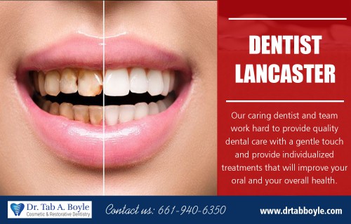 Functions and Role of a General Dentist Lancaster At https://www.drtabboyle.com/services/

Find Us: https://goo.gl/maps/tvTG3ndiFEE2

Deals in .....

Dentist Lancaster
Cosmetic Dentist Lancaster
Veneers Lancaster
General Dentist Lancaster
Teeth whitening Lancaster
Dentist Near Me Lancaster
Invisalign Lancaster

A general dentist works with you to keep your teeth healthy and white, so you can always have a bright smile. A General Dentist Lancaster can perform many procedures in their office. Most of the dental procedures performed is routine to improve and maintain the health of your teeth. The dentist cleans your teeth, takes x-rays, provides temporary and permanent fillings, perform extractions and more.

44950 Valley Central Way Suite (1-107)
Lancaster, CA 93536
661-940-6350

Social---

http://hawkee.com/profile/666830/
https://www.smashwords.com/profile/view/dentistlancaster
http://contactup.io/_u18454/
https://invisalignlancaster.tumblr.com