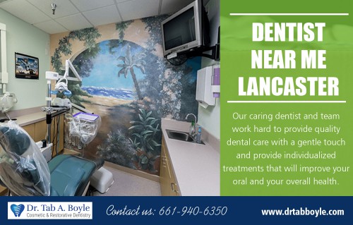 Tips for Choosing a Dentist Near Me Lancaster At https://www.drtabboyle.com/

Find Us: https://goo.gl/maps/tvTG3ndiFEE2

Deals in .....

Dentist Lancaster
Cosmetic Dentist Lancaster
Veneers Lancaster
General Dentist Lancaster
Teeth whitening Lancaster
Dentist Near Me Lancaster
Invisalign Lancaster

Choosing a Dentist Near Me Lancaster is sometimes hard to do. You want to find someone that you trust. Trusting a dentist is a significant thing. A dentist is a person that is going to be in your mouth poking and prodding around. You want to make sure that the dentist knows what he is doing and knows what he is looking for while poking and prodding around. One way to help you understand that your dentist knows what he is doing is to make sure that he is licensed. 

44950 Valley Central Way Suite (1-107)
Lancaster, CA 93536
661-940-6350

Social---

https://www.yelp.com/biz/tab-a-boyle-dds-lancaster-6
https://dzone.com/users/3643417/teethwhiteninglancaster.html
https://e27.co/teeth-whitening-lancaster
https://gust.com/companies/dr-tab-a-boyle