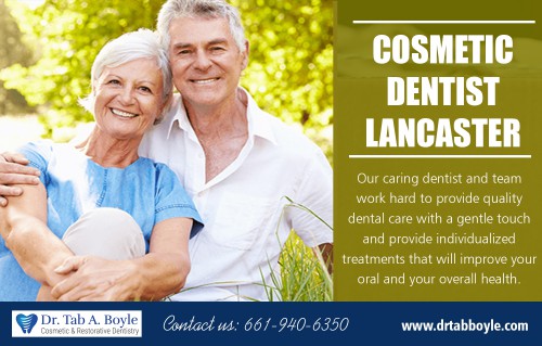 Tips on Selecting the Best Cosmetic Dentist Lancaster At https://www.drtabboyle.com/contact/

Find Us: https://goo.gl/maps/tvTG3ndiFEE2

Deals in .....

Dentist Lancaster
Cosmetic Dentist Lancaster
Veneers Lancaster
General Dentist Lancaster
Teeth whitening Lancaster
Dentist Near Me Lancaster
Invisalign Lancaster

As the cosmetic dentistry industry is overgrowing, it is likely that you will see new dentists popping up from time to time. Looking for a well qualified Cosmetic Dentist, Lancaster is far more important than looking for a cheap dentist. A good dentist will continue with their professional development throughout their career, meaning that they can build up a vast knowledge bank of different techniques and procedures. Finding a well-trained dentist is essential if you want to see stunning results.

44950 Valley Central Way Suite (1-107)
Lancaster, CA 93536
661-940-6350

Social---

https://www.pinterest.com/invisalignlancaster
https://www.viki.com/users/invisalignlancaster/about
https://remote.com/veneerslancaster
https://refind.com/melvinneuman4124