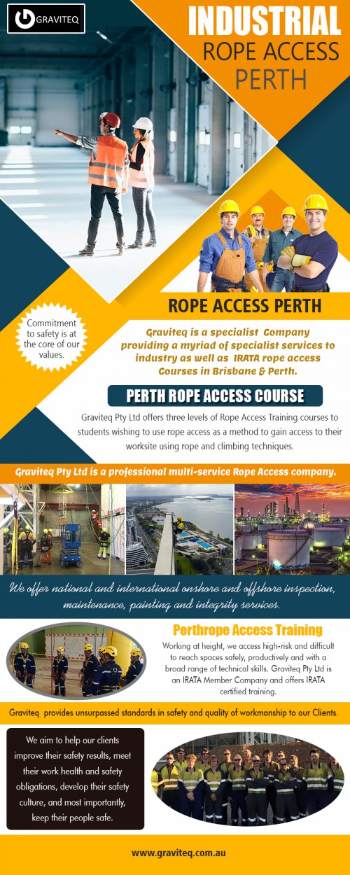 Industrial rope access in Perth for safe inspection, testing and structural surveys At https://www.graviteq.com.au/

Find Us: https://goo.gl/maps/FMxgH6cgQFfU3o6f6

Deals in .

Rope Access Perth
Perth Rope Access Training
Brisbane Rope Access
Industrial Rope Access Perth
Irata
Ndt

While building owners and construction firms are beginning to realize the effectiveness of rope access, it is still considered a last resort when conventional access forms are impossible to impose or far too costly. It is this stubbornness or tendency to rely on industry accepted norms that are holding the industrial world back in regards to its environmental responsibilities. Industrial rope access in Perth has serious advantages that should be utilized far more effectively within the business sector, it has an exemplary safety record with stringent regulations and training, rescue procedures are commonly practiced, and the industry as a whole prides itself on its safety awareness. 

Graviteq Pty Ltd
Add: 80 Belgravia St, Belmont WA 6104, Australia
Phn: +61 1300 386 222
Mail: Info@graviteq.com.au

Social-

http://www.alternion.com/users/graviteqbelmont/
https://en.gravatar.com/graviteq
https://www.reddit.com/user/graviteqbelmont
http://www.apsense.com/brand/Graviteq