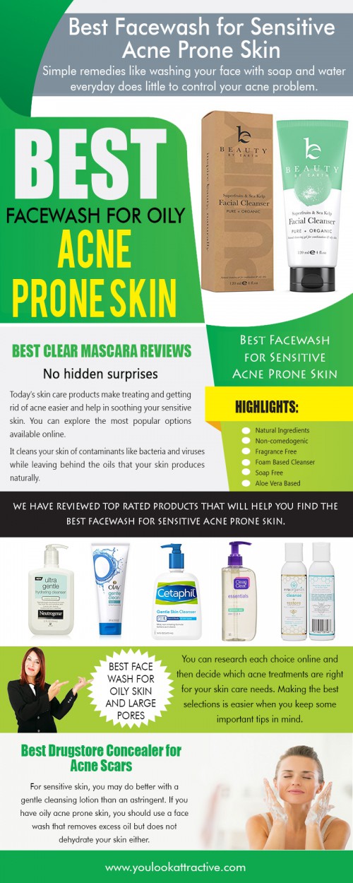 Best Facewash for Oily Acne Prone Skin natural solutions for the oily skin at https://www.youlookattractive.com/facewash-sensitive-acne-prone-skin/

The very first tip you must bear in mind while looking for acne treatment online entails picking something which agrees with your skin type. For sensitive skin, you will do better using a Best Facewash for Sensitive Acne Prone Skin about an astringent. In case you have oily acne prone skin, then you need to use a facewash which eliminates excess oil but doesn't irritate the skin. You need to pick something simple that you use regularly. If you discover that astringent fumes irritate your eyes, then you might be less prepared to use the product as directed.

My Social :
https://promodj.com/ulookattractive
http://contactup.io/_u20475/
https://www.mixcloud.com/ulookattractive/
https://ulookattractive.dreamwidth.org/profile