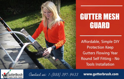 Mesh For Gutters - Preventing Gutter Damage at https://www.gutterbrush.com/pages/gutter-guard-product-comparison

Cleaning : 

gutter screen
do it yourself gutter guards
gutters covers
mesh for gutters
gutter leaf guard reviews
gutter leaf covers
installing gutter guards
pine needle gutter guard
rain gutter drainage
gutter mesh guard

After your gutters are cleaned, protect them by installing the GutterBrush system. These cylindrical brushes are easily installed by simply placing the brush into your gutter. No cutting required, you can order them cut to the correct length. The GutterBrush works by efficiently blocking out leaves and debris while featuring bristles that are large enough to allow the proper passage of rainwater through your gutters, to the downspout, and safely away from your home.

Address : 855 Aquidneck Ave Ste 6 Middletown, RI 02842 USA

Call Us : 1-(888) 397-9433

Social Links : 

http://www.alternion.com/users/guttermeshguard/
https://www.pinterest.com/guttermeshguard/