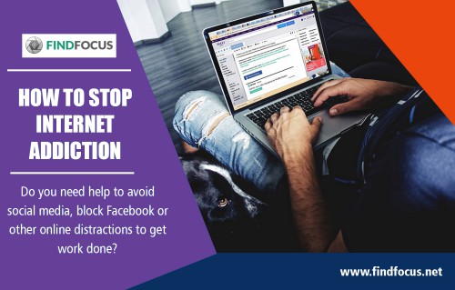 Find the best methods for how to stop internet addiction AT https://findfocus.net/overcome-internet-addiction/
Internet addiction is when a person has a compulsive need to spend a great deal of time on the Internet, to the point where other areas of life (such as relationships, work or health) are allowed to suffer. The person becomes dependent on using the Internet and needs to spend more and more time online to achieve the same ‘high.’ Know more about how to stop internet addiction. 
Social : 
https://followus.com/SelfControlApp
https://kinja.com/selfcontrolapp
http://www.facecool.com/profile/Selfcontrolmac

Add : Am Saule 8, 33184 Altenbeken, Germany
Contact us : +49 5255 7417
Mail : support@findfocus.net