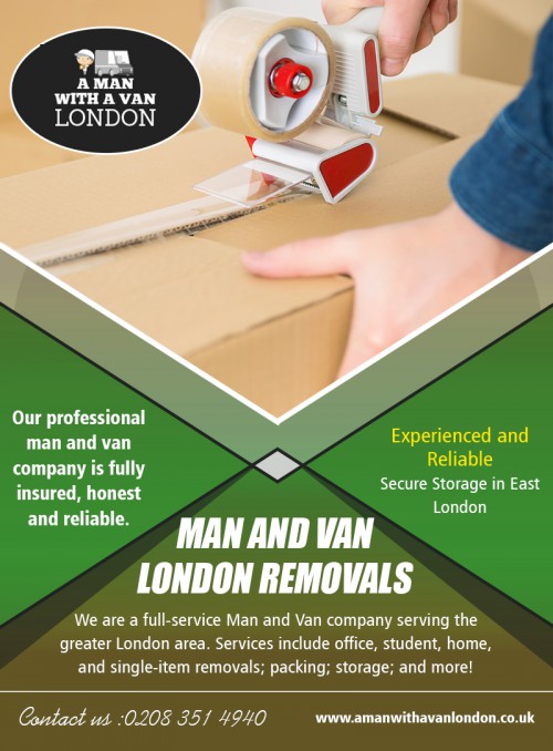 Hire professional fully insured and a registered Man and Van London Removals AT https://www.amanwithavanlondon.co.uk/man-and-van-east-london/

Find us on google Map : https://goo.gl/maps/uJgsdk4kMBL2

If you are considering moving home, there’ll be a selection of things to organize. One of the more crucial elements to running a home is determined by the professionals to assist with moving to the new residence. Man and Van London Removals service is quite likely to be a favorite option if you wish to modify in a brand-new website. If you are moving your household goods, then you might need a full-size driving truck or van and several people to do the moving. This all depends on the amount of the household goods you have acquired. If you are a minimalist, then you may not have too many items. If you are a collector well, you might need removal van hire.

Address-  5 Blydon House, 33 Chaseville Park Road, London, LND, GB, N21 1PQ 
Contact Us : 020 8351 4940 
Mail : steve@amanwithavanlondon.co.uk , info@amanwithavanlondon.co.uk

Our Profile: https://site.pictures/manwithvan

More Images : 

https://site.pictures/image/JYmap
https://site.pictures/image/JYdbl
https://site.pictures/image/JYD2e
https://site.pictures/image/JYvtb