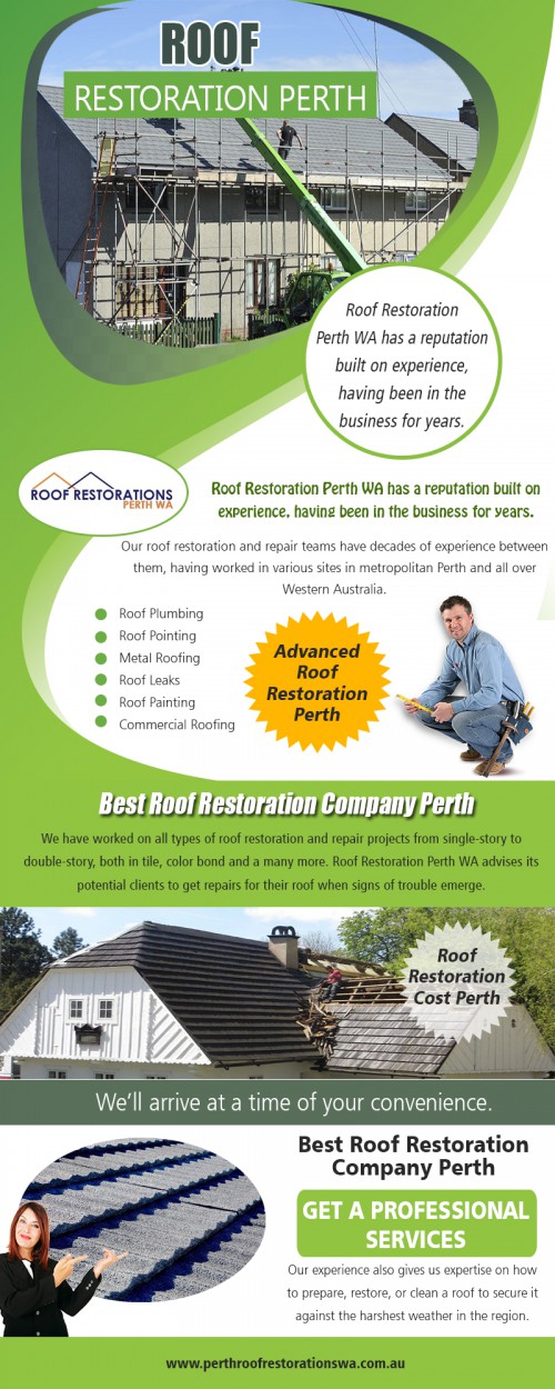 Roof restoration in Perth for a quality repair with top-notch service at http://perthroofrestorationswa.com.au/

When hiring roof restoration in Perth contractor, there are several essential things you must consider before committing to a roofing company. There are a wide variety of roofing contractor scams out there, so we have put together this free roofing report which will help you make the best decision that is right for you, your family and your home.

Social Links :
https://www.instructables.com/member/roofrestoration/?publicView=true
https://ello.co/roofrestorationwa
https://archive.org/details/@roof_restorations
https://profiles.wordpress.org/roofrestorationwa/

ROOF RESTORATIONS PERTH WA

91 Lindsay Street,
Perth, Western Australia, 6000
Call Us : +61 8 9468 8003
Working Hours : 
Mon – Sun: 7:30 AM – 6:30 PM

Services : 
Advanced Roof Restoration Perth
Best Roof Restoration Company Perth
Roof Restoration Cost Perth