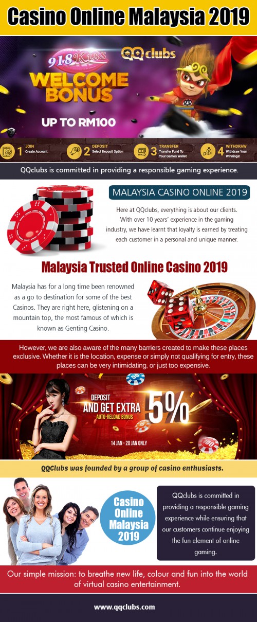 Malaysia casino online 2019 would be the most Critical value of this reward at https://qqclubs.com/online-casinos-in-malaysia

Service us :

popular online casino in malaysia
popular malaysia casino online
malaysia online gambling
best online casino malaysia
casino online malaysia 2019

Online casinos, also called virtual casino or online casino, are an internet variant of traditional casinos. casinos you visit play blackjack or even slots machines. Thoroughly free slots perform allow gamblers/players to gamble and play online games via the internet. These kinds of Malaysia casino online 2019  games typically offer you significant and payback percentages, which are similar to online casinos. Online casinos announce higher payback percentages for slot machines games and publish cost percentage audits on their sites.

Contact us : https://qqclubs.com/
 
Social Links :

https://www.instagram.com/gentingcas1no
https://www.reddit.com/user/OnlineCas1no
https://www.pinterest.com/OnlineCas1no/
https://en.gravatar.com/onlinecas1no
http://www.apsense.com/brand/qqclubs