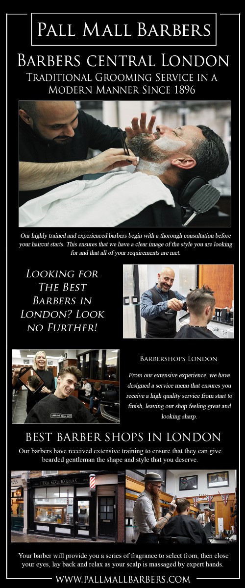 London barbers - Men's haircut offers a Wide Array of services At https://www.pallmallbarbers.com/locations

Find Us : https://g.page/PallMallBarbersTrafalgarSquare

Before you permit the stylist to cut your hair, you need first to request recommendations. London barbers professional regularly understand the very best for their clients, and when you could discover the very best in your region, you could be assured that they'll be providing you with recommendations concerning the best style for you. Besides asking about recommendations, you could even request referrals from the friends to make confident the Barbershop which you'll be visiting can provide the outcome that you're searching for.

Address : 27 Whitcomb St, London WC2H 7EP, United Kingdom

Phone Number: 020 73878887

Email : info@pallmallbarbers.com

Our Profile : https://site.pictures/pallmallbarbers

More Photos :

https://site.pictures/image/JcTrB
https://site.pictures/image/Jch7D
https://site.pictures/image/JcoKP
https://site.pictures/image/JcKgR