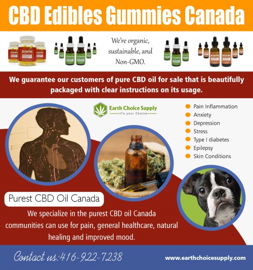CBD Edibles Gummies Canada are tasty and sufficiently potent AT https://earthchoicesupply.com/collections/gummies
Find us On Map : https://www.yelp.com/biz/earth-choice-supply-cbd-oil-canada-toronto
CBD has a wealth of healing properties and medical uses and is quickly becoming one of the most popular supplements around that treats a wide range of medical conditions. The main difference that CBD Gummies For Anxiety has from its derivative–cannabis is that it does not give users the psychoactive–high–feeling, allowing users to continue with their day-to-day activities with the only symptoms of peace and healing. Now that CBD oil has grown exceedingly popular in the few years of its discovery, scientists and dieticians are looking for different ways that verified users can consumer CBD without using the standard tincture–which leads to CBD edibles.
Social :
https://www.ted.com/profiles/10658691
https://profile.cheezburger.com/earthchoicesupp/
https://www.facecool.com/profile/EarthChoiceSupply

Address: 250 Yonge Street, Suite 2201, Toronto M5B2L7 , Canada
General Inqueries: 416-922-7238
Email : info@earthchoicesupply.com