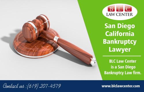 San Diego California	Bankruptcy Lawyer always recommend the solution that is best for you at https://www.blclawcenter.com/

Also visit here: 
https://www.blclawcenter.com/contact-us/
https://www.blclawcenter.com/attorneys/

find us here: https://goo.gl/maps/JM7sXVTJB2x

Services: 
Bankruptcy Attorney San Diego California	
Bankruptcy Lawyer San Diego California
San Diego California	Bankruptcy Attorney 
San Diego California	Bankruptcy Lawyer 
Bankruptcy Attorney Downtown San Diego
Bankruptcy Lawyer Downtown San Diego

Bankruptcy attorneys aren't the overall attorneys which you can locate anyplace. San Diego California Bankruptcy Lawyer has technical training in this area since it's a dedicated area of the law with its rules and regulations. Bankruptcy attorneys have some experience working as clerks or interns for experienced bankruptcy attorneys. Of course, you would like to employ the attorney with maximum expertise. Having a fantastic education and appropriate training doesn't ensure that a lawyer is going to be a tremendous bankruptcy attorney for you.

Follow us on: 
https://sandiegobankruptcyattorneyca.tumblr.com/
https://lawyersandiegoca.blogspot.com/
https://soundcloud.com/lawyersandiego
https://www.pinterest.com/lawyersandiegoCA/
https://www.goodreads.com/user/show/96201098-lawyer-san-diego

Contact us: 325 Seventh Ave #603, San Diego, CA 92101, USA
Phone: 	(619) 207-4579 | Phone: 1-800-551-7922 | Fax: 1-866-444-7026

Business Hours
Monday-Friday: 8am – 8pm, Saturday: 11am – 3pm, Sunday: Closed