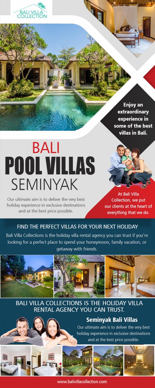 Bali pool villas in Seminyak for rent to revel in star-rated accommodation AT https://balivillacollection.com/all-villas/
Find us on Google Map : https://goo.gl/maps/XdD2GzeqQnL2
Some resorts are a destination by themselves; Bali pool villas in Seminyak for rent offer a composite and comprehensive product and vacation deals to the holiday seeker. Hotels serviced apartments, self-contained luxury villas for the families or group of friends, restaurants, bars, night clubs, discotheques, wellness centers, entertainment, sports, shopping, and the works. Once you enter the resort, you need not to look outside the resort for anything during your stay.
Social : 
https://www.twitch.tv/balipoolvillasseminyak
https://rumble.com/user/BaliPoolVillasSeminyak
https://balivillas.contently.com/

Add : Unit 8, 603 Boronia Road, Wantirna, Australia 3152
Phone: +61 413 455 254 , +62 813 3824 4628
Email:     info@balivillacollection.com